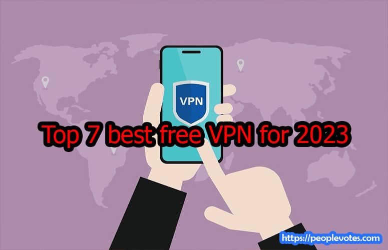 Top 7 best free VPN for 2023